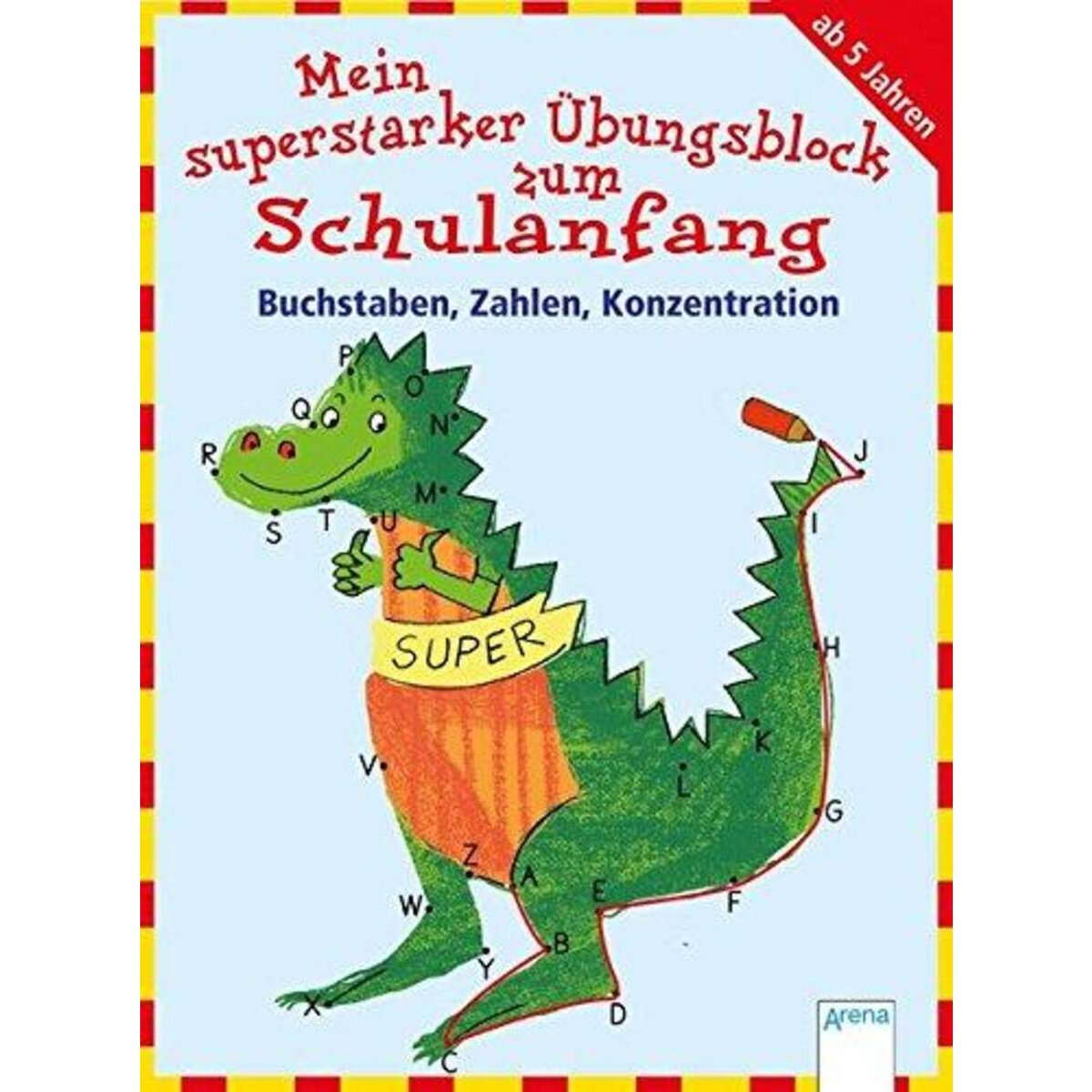 Arena Buchstaben, Zahlen, Konzentration: Übungsblock Schulanfang