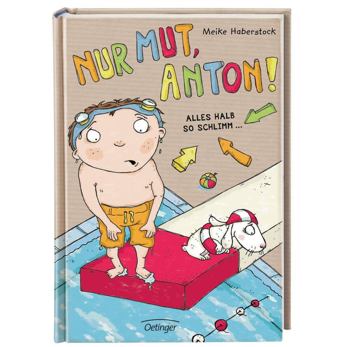 Oetinger Haberstock, Meike Nur Mut, Anton! Alles halb so schlimm! Band 2