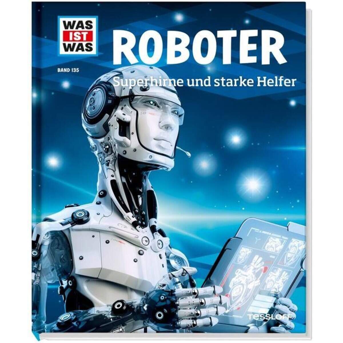 Tessloff WAS IST WAS Band 135 Roboter