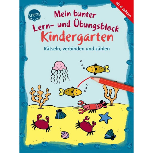 Arena Mein bunter Lern- und Übungsblock Kindergarten. Rätseln, verbinden und zählen