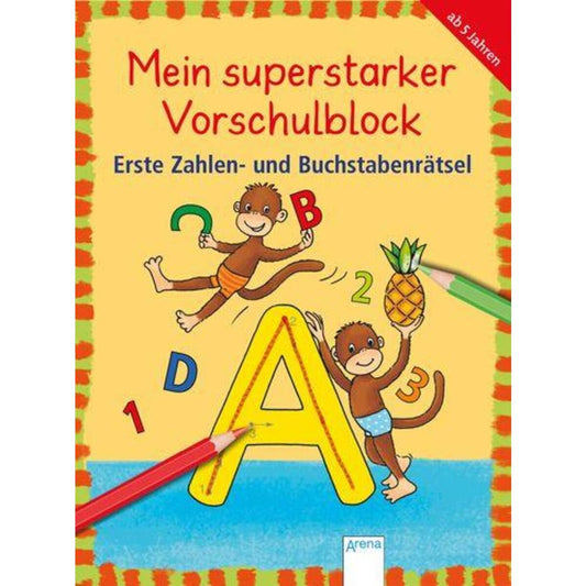 Arena Mein superstarker Vorschulblock. Erste Zahlen- und Buchstabenrätsel