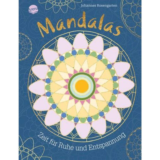 Arena Rosengarten, Mandalas. Zeit für Ruhe und Entspannung