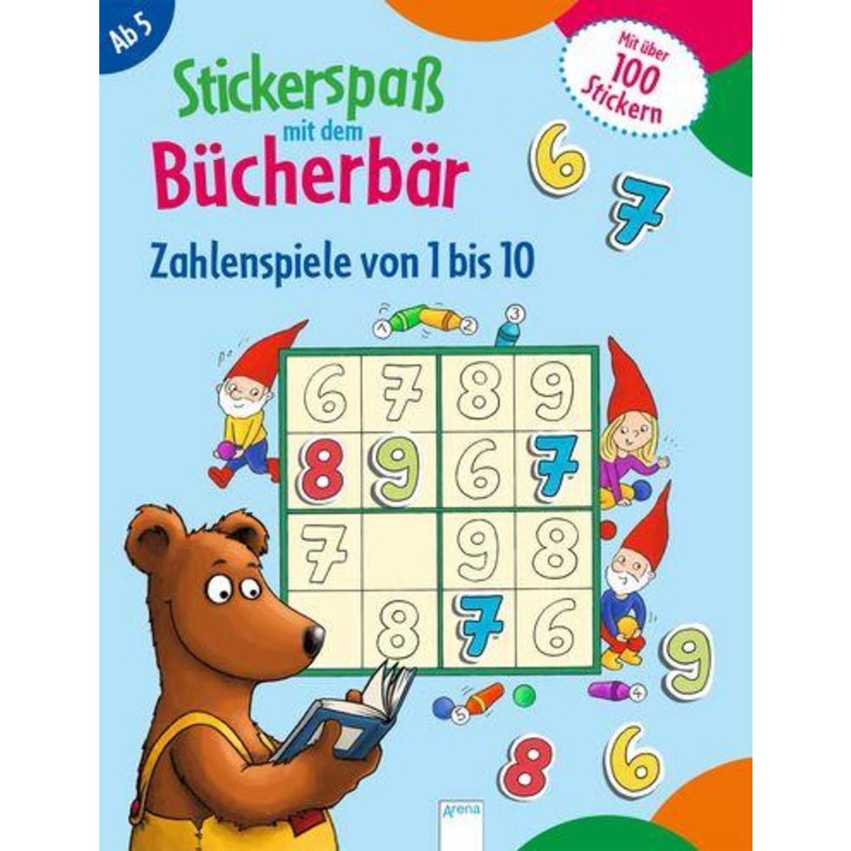 Arena Stickerspaß mit dem Bücherbär. Zahlenspiele von 1 bis 10