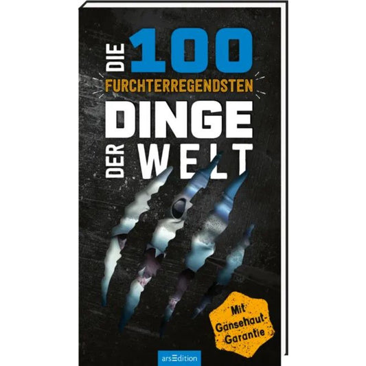 ars Edition Die 100 furchterregendsten Dinge der Welt