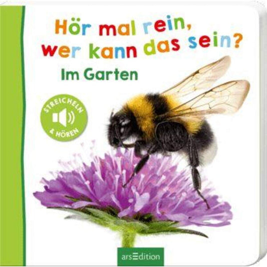 ars Edition Hör mal rein, wer kann das sein? - Im Garten