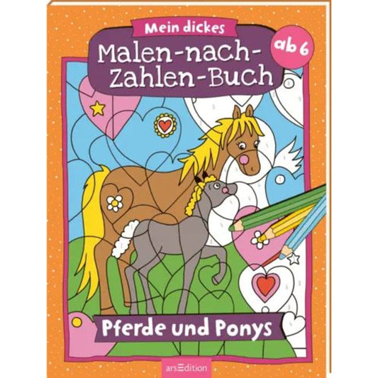 ars Edition Mein dickes Malen-nach-Zahlen-Buch - Pferde und Ponys