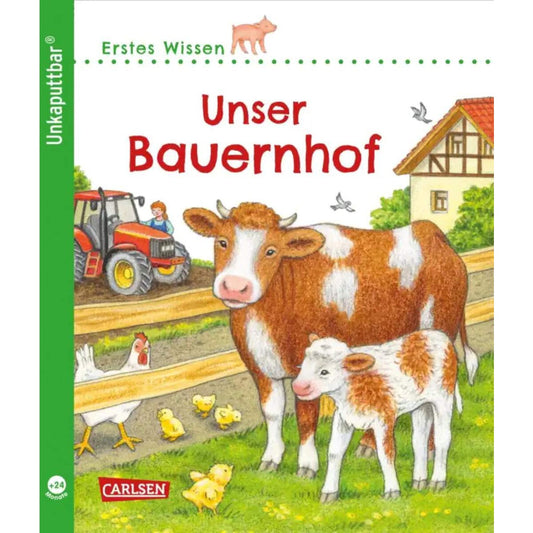 Carlsen Unkaputtbar: Erstes Wissen: Unser Bauernhof