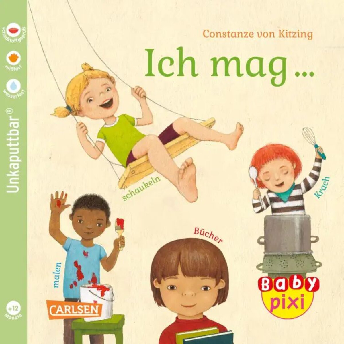 Carlsen Verlag Baby Pixi (unkaputtbar) 137: Ich mag ... schaukeln, malen, lesen, Krach!