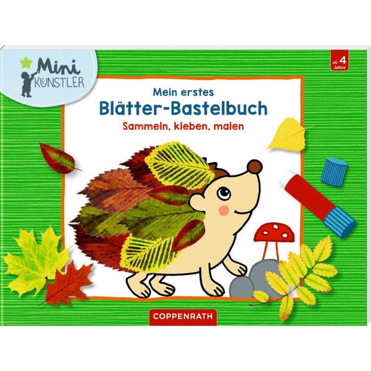 Coppenrath Verlag Mein erstes Blätter-Bastelbuch (Mini-Künstler)
