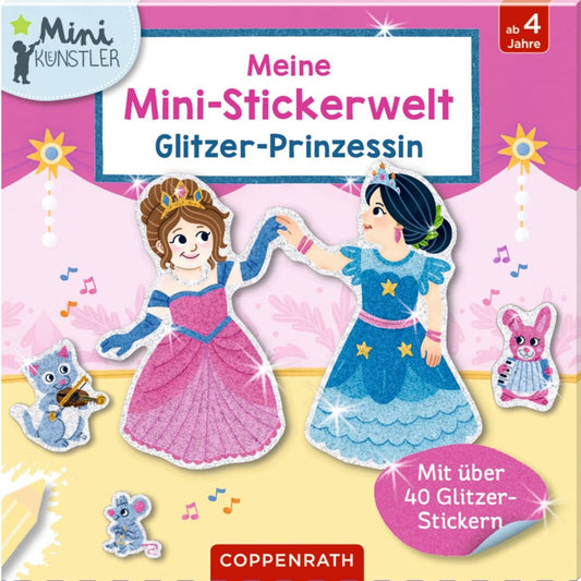 Coppenrath Verlag Meine Mini-Stickerwelt: Glitzer-Prinzessin (Mini-Künstler)