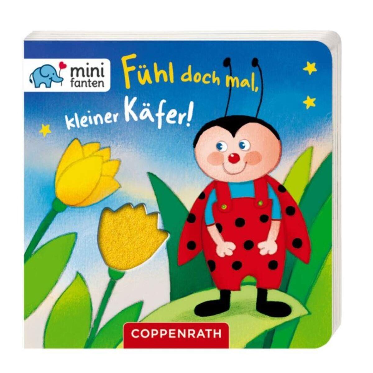 Coppenrath Verlag minifanten 16: Fühl doch mal, kleiner Käfer!