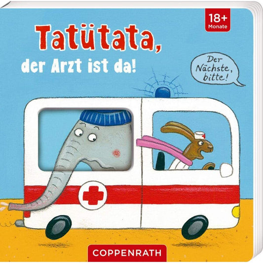 Coppenrath Verlag Tatütata, der Arzt ist da! - Der Nächste, bitte!