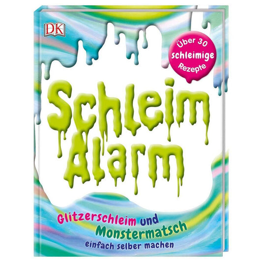 DK Verlag Schleim-Alarm: Glitzerschleim und Monstermatsch einfach selber machen.