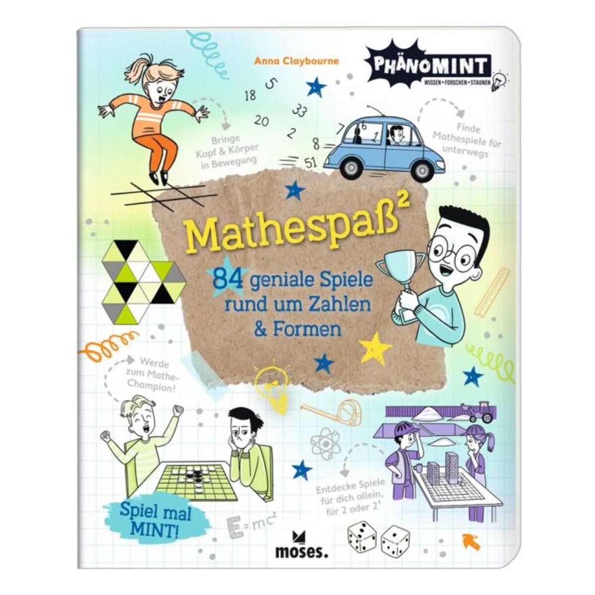 moses. PhänoMINT Mathespaß - 84 geniale Spiele rund um Zahlen & Formen