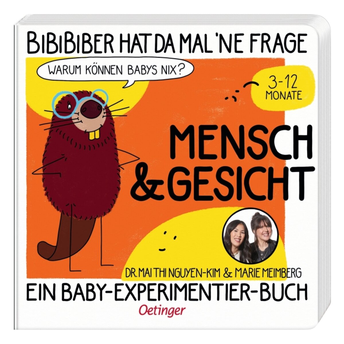 Oetinger BiBiBiber hat da mal ´ne Frage - Warum können Babys nix? Mensch & Gesicht