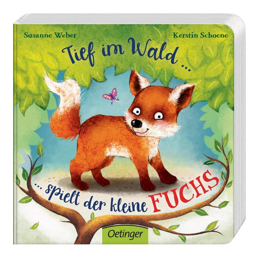 Oetinger Susanne Weber - Tief im Wald ... spielt der kleine Fuchs