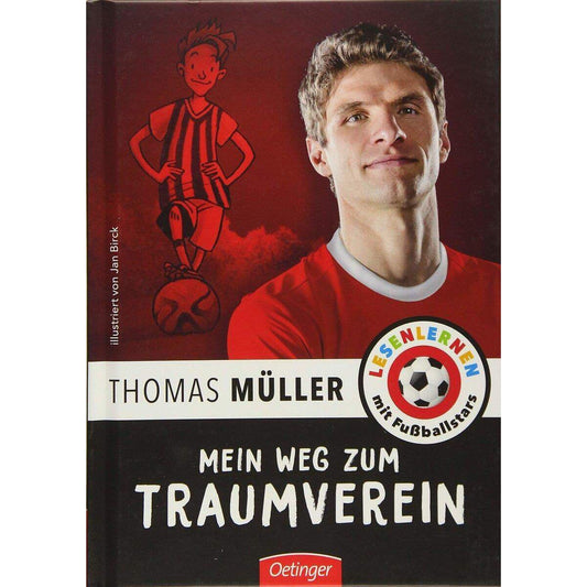 Oetinger Thomas Müller - Mein Weg zum Traumverein