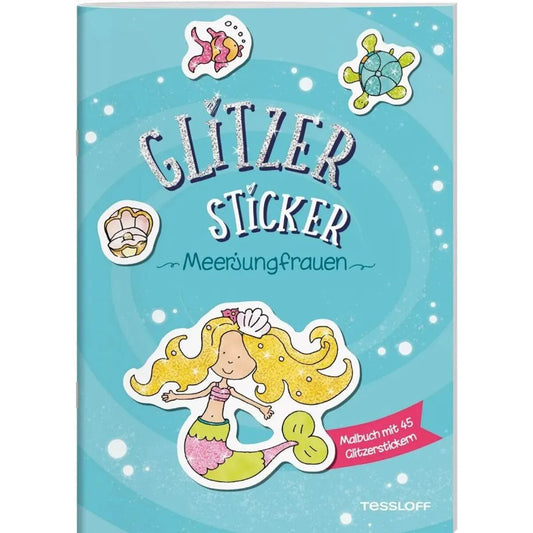 Tessloff Glitzer-Sticker Malbuch. Meerjungfrauen