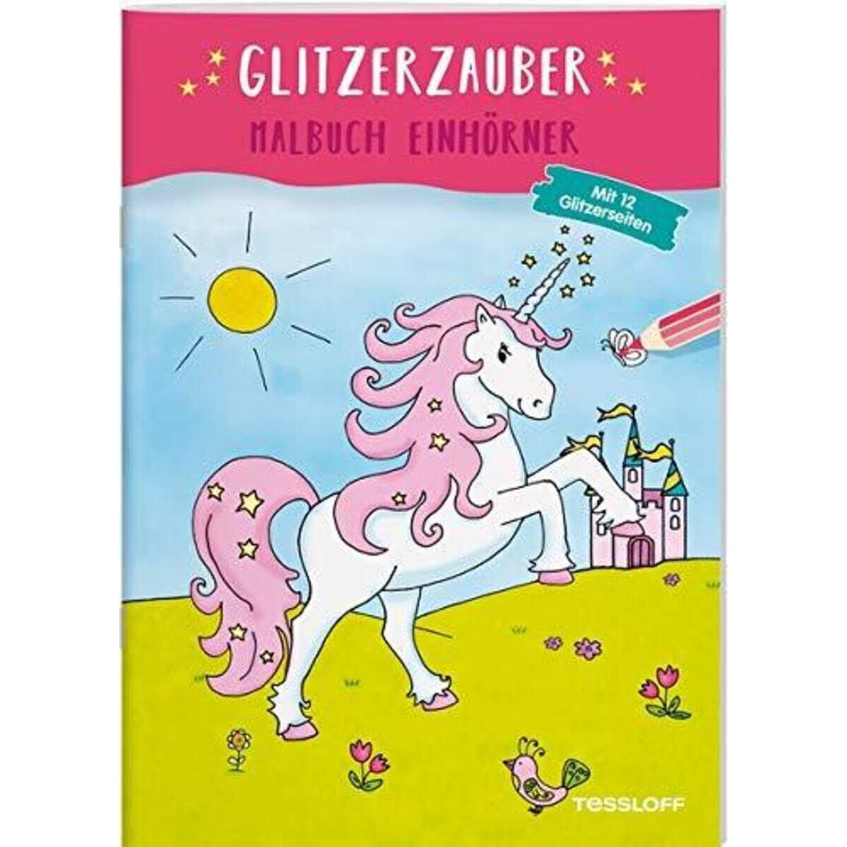 Tessloff Glitzerzauber Malbuch. Einhörner