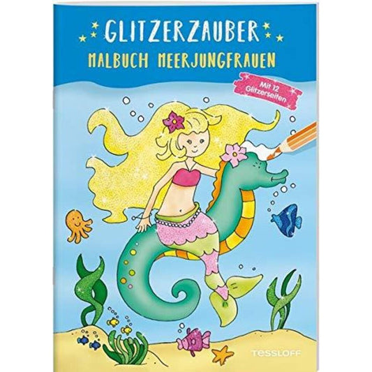 Tessloff Glitzerzauber Malbuch. Meerjungfrauen