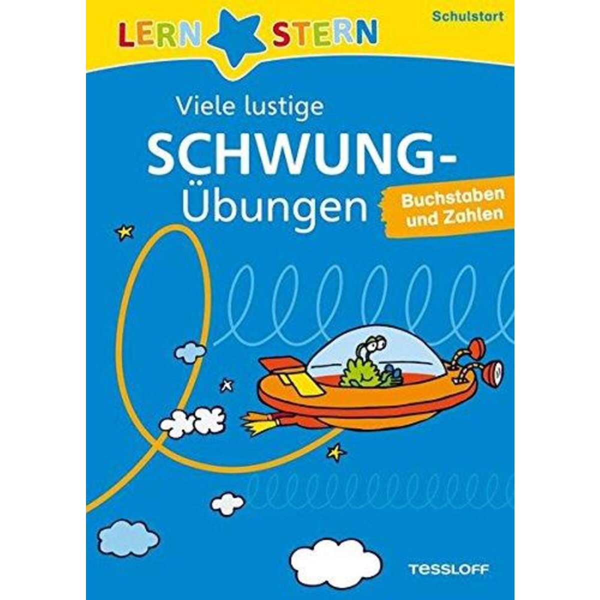 Tessloff Lernstern - Viele Lustige Schwungübungen: Buchstaben und Zahlen