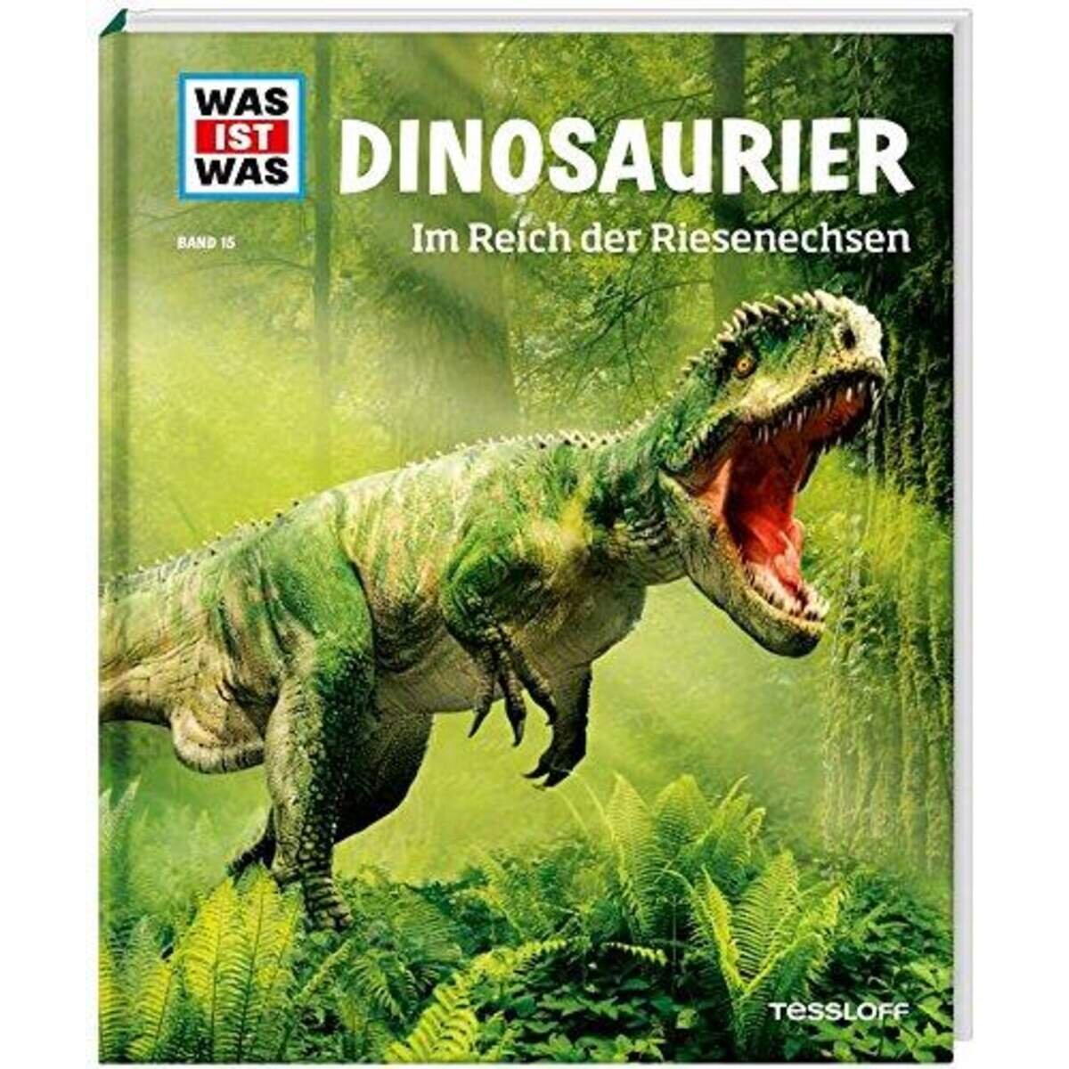 Tessloff WAS IST WAS 15 - Dinosaurier: Im Reich der Riesenechsen