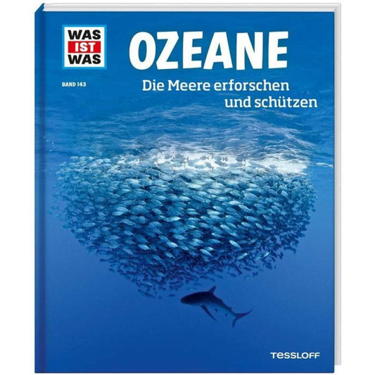 Tessloff WAS IST WAS Band 143 Ozeane. Die Meere erforschen und schützen