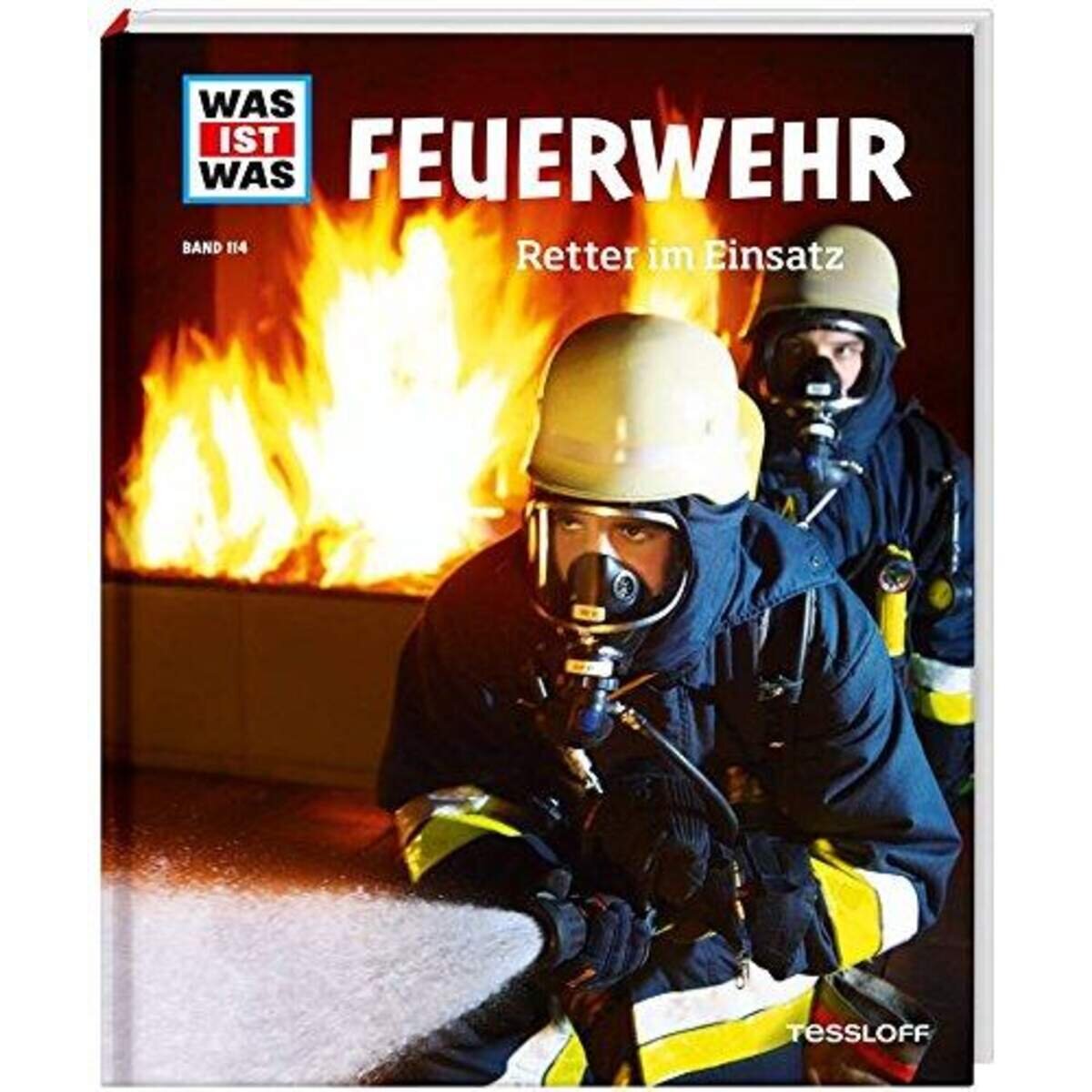 Tessloff WAS IST WAS Band. 114 - Feuerwehr