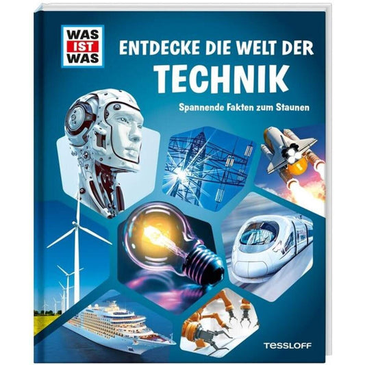 Tessloff WAS IST WAS Entdecke die Welt der Technik