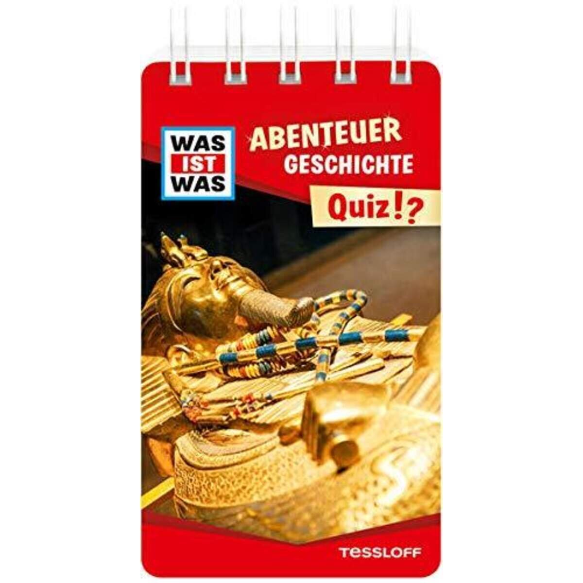 Tessloff WAS IST WAS Quiz Abenteuer Geschichte: Über 100 Fragen und Antworten!