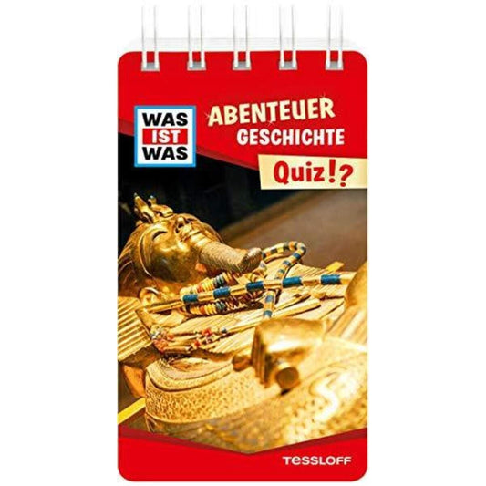 Tessloff WAS IST WAS Quiz Abenteuer Geschichte: Über 100 Fragen und Antworten!