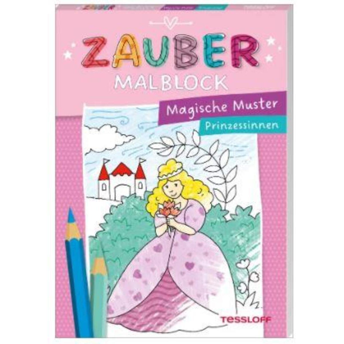 Tessloff Zaubermalblock. Magische Muster. Prinzessinnen